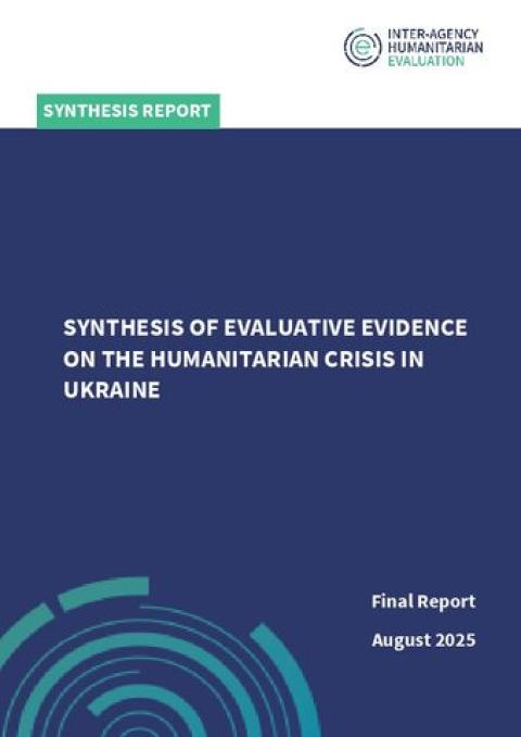 Synthesis of evaluative evidence on the humanitarian crisis in Ukraine